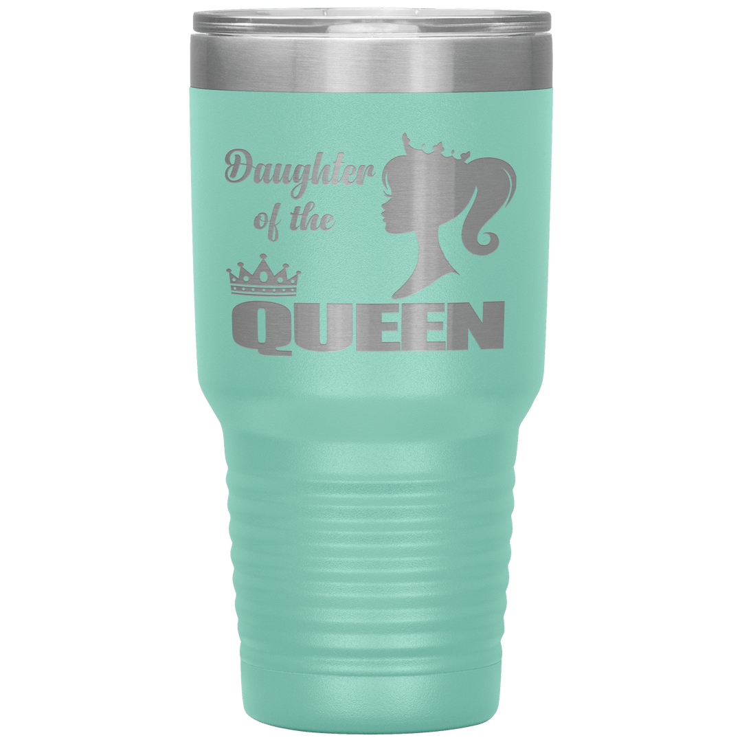 "DAUGHTER OF THE QUEEN" Tumbler. Buy For Family & Friends. Save Shipping. - LA Shirt Company