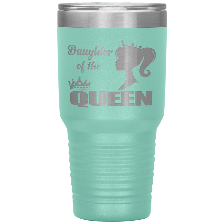 "DAUGHTER OF THE QUEEN" Tumbler. Buy For Family & Friends. Save Shipping. - LA Shirt Company