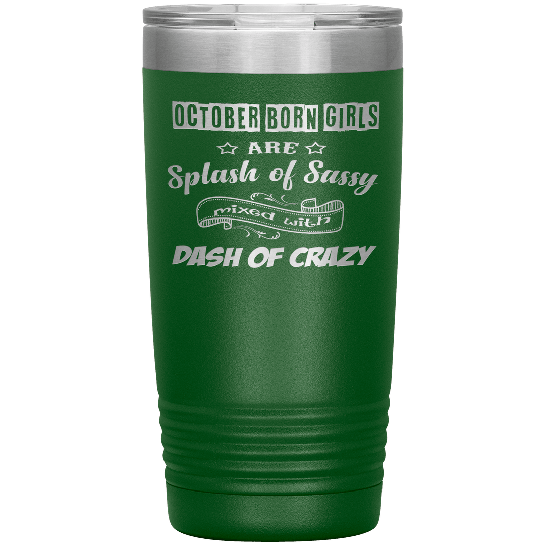 "October Girls Sassy"Tumbler.Buy for friends and family. Save Shipping. - LA Shirt Company
