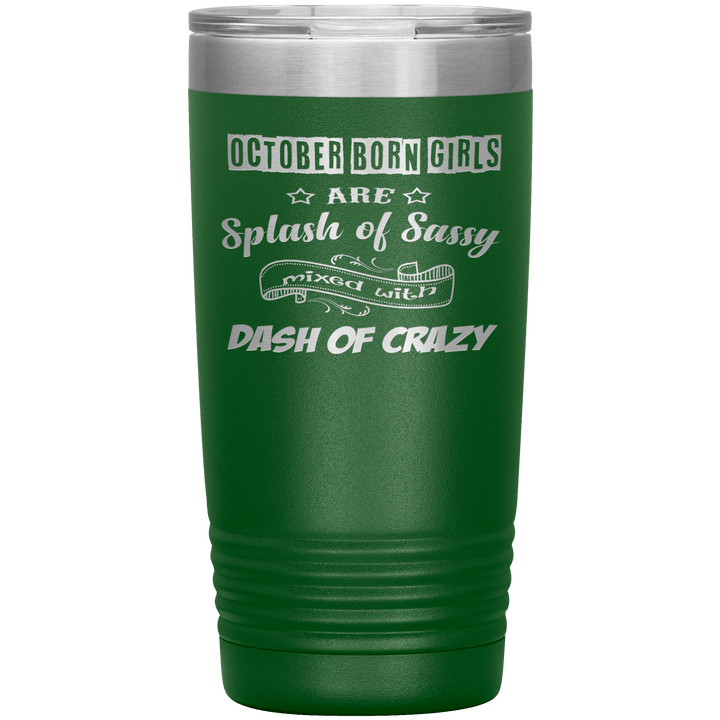 "October Girls Sassy"Tumbler.Buy for friends and family. Save Shipping. - LA Shirt Company