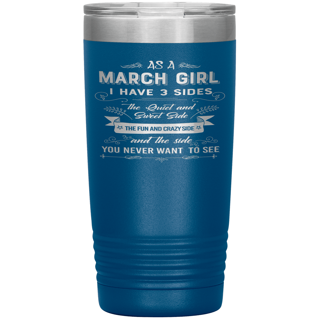 "March Girls 3 sides "Tumbler.Buy For Family & Friends. Save Shipping. - LA Shirt Company