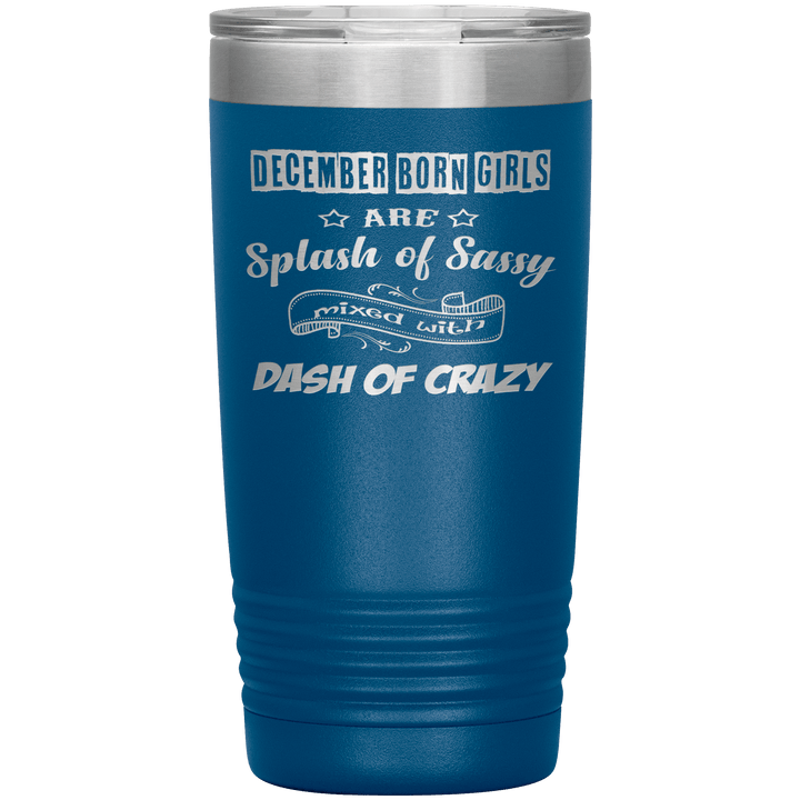 "December Girls Sassy"Tumbler.Buy for friends and family. Save Shipping. - LA Shirt Company